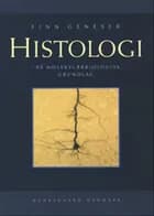 Histologi - på molekylærbiologisk grundlag af Finn Geneser, Jens Dørup og Michael Schacht Hansen