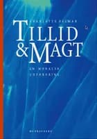 Tillid & magt - en moralsk udfordring af Charlotte Delmar