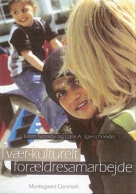 Tværkulturelt forældresamarbejde af Lone A. Sperschneider