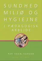 Sundhed, miljø og hygiejne i pædagogisk arbejde
