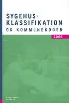 Sygehusklassifikation og kommunekoder 2006