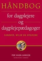 Håndbog for dagplejere og dagplejepædagoger af Per Vagn-Hansen
