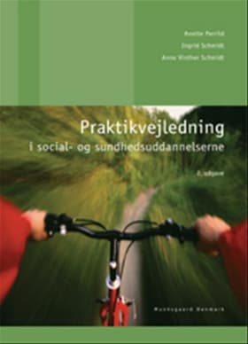 Praktikvejledning i social- og sundhedsuddannelserne af Anette Perrild