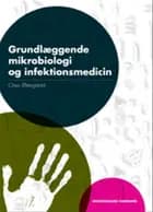 Grundlæggende mikrobiologi og infektionsmedicin
