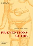 Præventionsguide af Anette Tønnes Pedersen, Carsten Nickelsen og Anne-Cathrine Shalmi