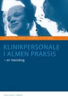 Klinikpersonale i almen praksis af Frede Olesen, Henrik Schroll og Lars Foged