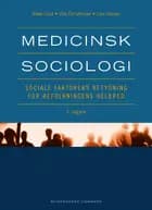 Medicinsk sociologi af Anne-Marie Nybo Andersen, Finn Diderichsen, Knud Juel, Lars Iversen, Lisbeth B. Knudsen, Lone Schmidt, Marie Nørredam, Merete Osler, Rikke Lund, Tage Søndergård Kristensen, Ulla Christensen, Bo Netterstrøm, Jørgen Elm Larsen, Naja Hulvej Rod, Steinar Krokstad og Erik R. Sund