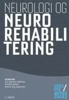 Neurologi og neurorehabilitering af Annalise Jacobsen, Annelise Kristensen, Annette Winkel, Bente Andersen, Bente Hovmand, Birgit Fynbo Steffensen, Karen Hastrup Arentsen, Dorthe Birkmose, Elise Bromann Bukhave, Eva Ejlersen Wæhrens, Flemming W. Bach, Hanne Kaae Kristensen, Hanne Pallesen, Henrik Stig Jørgensen, Ingrid Poulsen, Jens Bo Nielsen, Jens Gyring, Jim Jensen, Kristian Winge, Lisbeth Villemoes Sørensen, Lotte Petersen, Mads Ravnborg, Nils Erik Sjöberg, Peter Johannsen, Peter Zeeman, Rikke Hvidtfeldt Larsen, Sigrid Tibæk, Susanne Zielke Schaarup, Tove Borg, Jakob Udby Blicher, Karen Frederiksen, Anders Degn Pedersen, Camilla Biering Lundquist, Ann-Lisbeth Højberg, Nora K. Holmestad-Bechmann, Dora Celinder, Susanne Tronier, Lars Peter Kammersgaard, Bo Bergholt, Karin Spangsberg Kristensen, Henriette Dehn Andersen, Anja Gjerløv, Inge Gjerrild Søgaard, Ellen Jensen, Henning Andersen, Dorthe Mosegaard, Merete Greve, Jane Stein Larsen, Rasmus Sylvest Mortensen, Ulla Fischlein Højgaard, Ulla Andersen, Elisabeth Shirin Tehrani, Anne Norup, Lars Westergaard, Daniela Jakobsen, Annette Vestergaard Hansen, Mette Jensen og Henrik Kirk