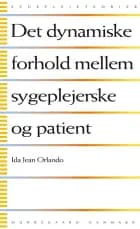 Det dynamiske forhold mellem sygeplejerske og patient