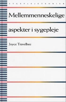 Mellemmenneskelige aspekter i sygepleje af Joyce Travelbee