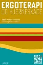 Ergoterapi og hjerneskade af Hanne Kaae Kristensen og Grethe Egmont Nielsen