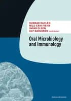 Oral Microbiology and Immunology af Gunnar Dahlén, Ingar Olsen og Nils-Erik Fiehn