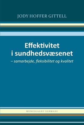 Effektivitet i sundhedsvæsenet af Jody Hoffer Gittell