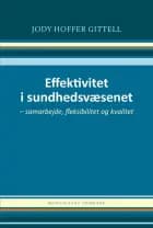 Effektivitet i sundhedsvæsenet af Jody Hoffer Gittell