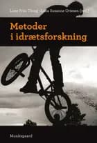 Metoder i idrætsforskning af Laila Susanne Ottesen, Lone Friis Thing og Sine Agergaard