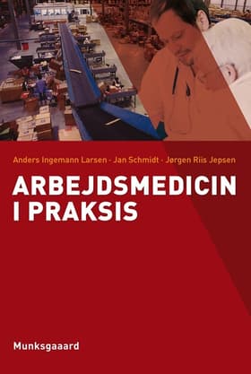 Arbejdsmedicin i praksis af Jan Schmidt