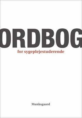 Ordbog for sygeplejestuderende af Lissi Hansen
