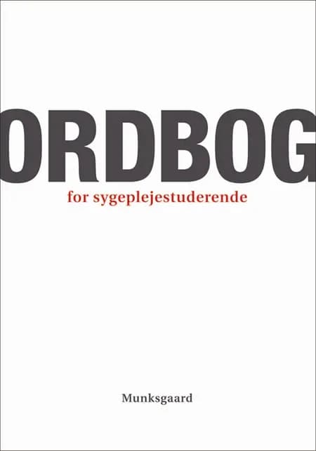 Ordbog for sygeplejestuderende af Lissi Hansen