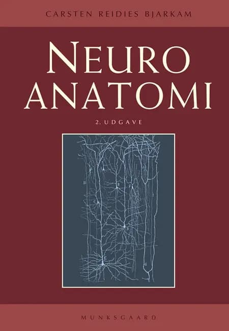 Neuroanatomi af Carsten Reidies Bjarkam