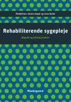 Rehabiliterende sygepleje af Sanne Angel, Lena Aadal og Selina Kikkenborg Berg