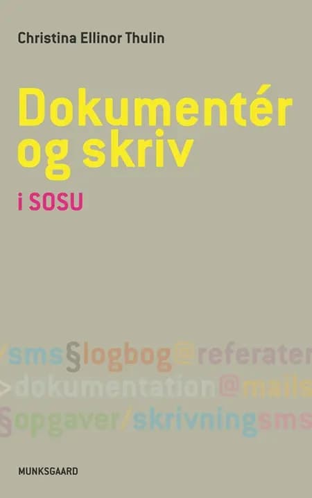 Dokumentér og skriv i SOSU af Christina Ellinor Thulin