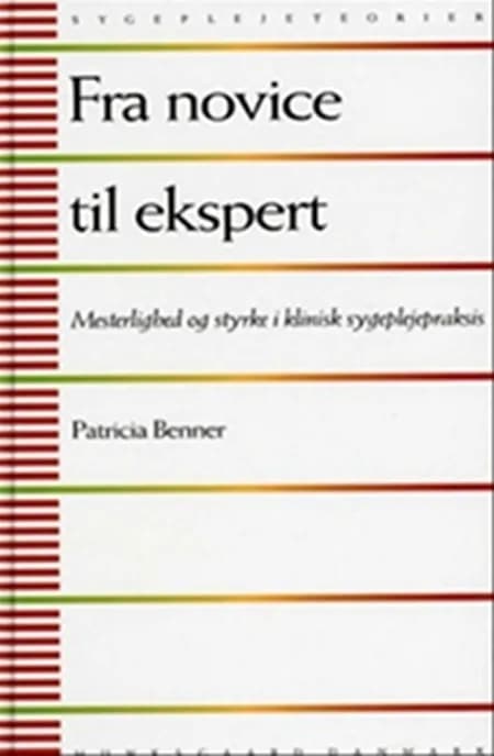 Fra novice til ekspert af Patricia Benner