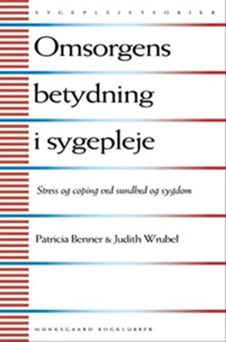 Omsorgens betydning i sygepleje af Patricia Benner