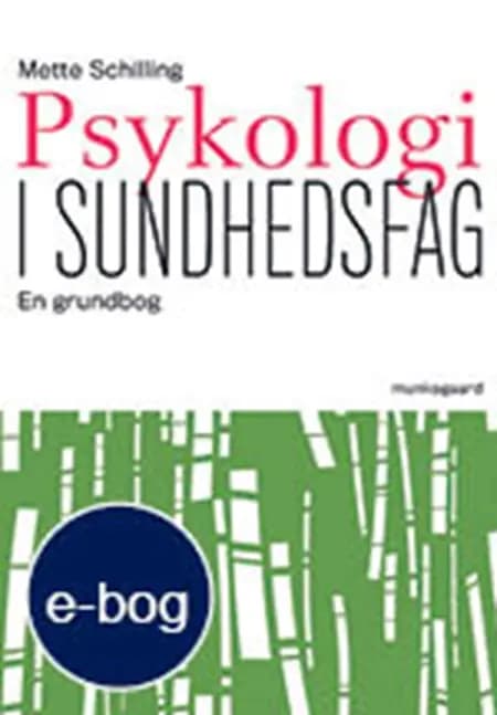 Psykologi i sundhedsfag af Mette Schilling