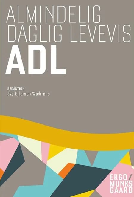 Almindelig daglig levevis - ADL inkl. adgang til i-bog af Ulla Andersen