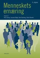 Menneskets ernæring af Claus Meyer, Arne Astrup, Bente Nyvad, Christian Mølgaard, Steen Stender, Harald S. Hansen, Henrik Ancher Sørensen, Henrik Friis, Inge Tetens, Jens Juul Holst, Jerk W. Langer, Jørn Dyerberg, Jørn Wulff Helge, Kim Fleischer Michaelsen, Kjeld Hermansen, Lars Hyldstrup, Lars Ove Dragsted, Lotte Holm, Michael Kjær, Nina Beyer, Per Møller, Peter Bie, Sjurdur Frodi Olsen, Anne Marie Beck, Else Molander, Susanne Gjedsted Bügel, Per Torp Sangild, Ebba Nexø, Wender Bredie, Leif H. Skibsted, Jens Meldgaard Bruun, Eva Gleje, Tine Rask Licht, Klaus G. Grunert, Henrik Saxe, Thomas Meinert Larsen, Nanna Roos, Pernille Kæstel, Hanne Frøkiær, Anne Dilani Schrøder, Sinne Smed, Peter P. Plaschke, Kirsten Skamstrup Hansen, Mette Kristensen, Bo Abrahamsen, Marianne Uhre Jakobsen, Niels Graudal, Anne Løkke, Lotte Lauritzen, David Mayntz, Ulla Toft, Anette Flensborg, Louise Bergmann Sørensen, Erik Skovenborg, Eva Greibe, Anja Olsen, Jacob Søby Bang, Kristian Levring Madsen og Charlotte Elisabeth Mithril