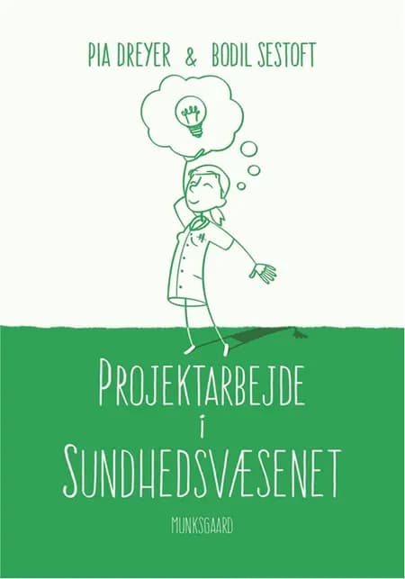 Projektarbejde i sundhedsvæsenet af Pia Dreyer