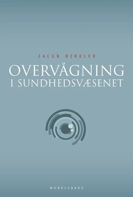 Overvågning i sundhedsvæsenet af Jacob Birkler