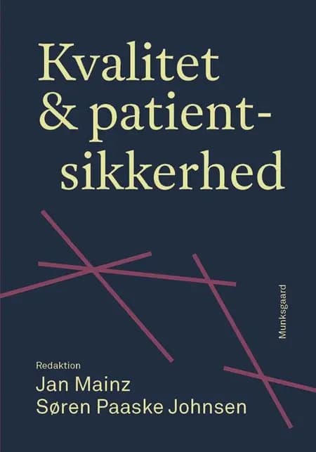 Kvalitet og patientsikkerhed af Jan Mainz
