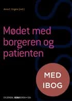 Mødet med borgeren og patienten (SSA) af Anna C. Engers, Britta Fuhlendorff og Metha Frøjk