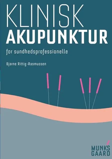 Klinisk akupunktur af Bjarne Rittig-Rasmussen