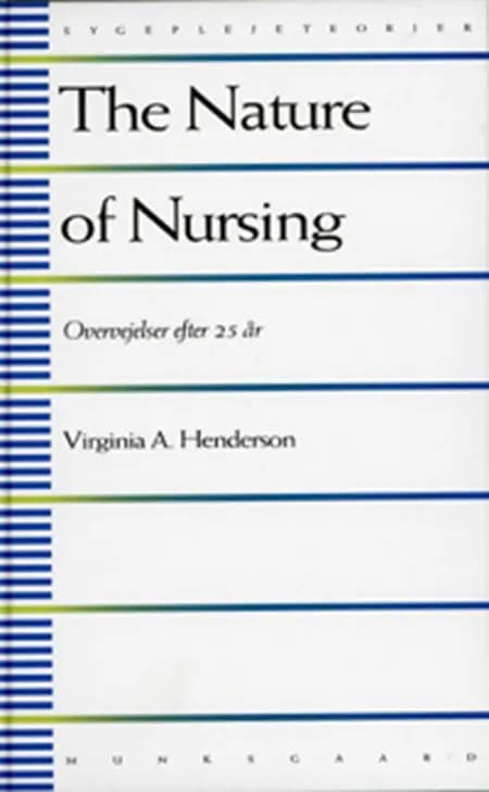 The Nature of Nursing af Virginia A. Henderson