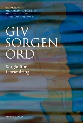 Giv sorgen ord af Kirsten Halskov Madsen