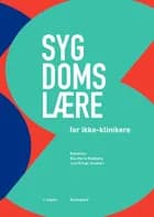 Sygdomslære for ikke-klinikere af Anders Bonde Jensen, Annelli Sandbæk og Bjørn Richelsen