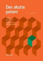 Den akutte patient af Benedict Kjærgaard, Carsten Bindslev-Jensen, Claus Otto Carl Zachariae, Henrik Lund-Andersen, Jens Flensted Lassen, Jens Lundby Frandsen, John Sahl Andersen, Kent Kristensen, Lars Steen Jacobsen, Niels Qvist, Søren Højberg, Søren Loumann Nielsen, Thomas Iversen, Torben Callesen, Christian Godballe, Mads Klokker, Kim Dalhoff, Jacob Steinmetz, Birger Taylor, Flemming Skovsgaard, Christian Backer Mogensen, Dan Brun Petersen, Charlotte Barfod, Jakob Stensballe, Christian B. Laursen, Ole Graumann, Henrik Boye Jensen, Christian Maschmann, Marie-Laure Bouchy Jacobsson, Anders Hougaard, Erik Zimmermann-Nielsen, Annmarie Lassen, Peter Oluf Andersen, Niels Erik Ebbehøj, Charlotte Mortz, Casper Claudius, Torben Bjerregaard Larsen, Erika Frischknecht Christensen, Peter Tagmose Thomsen, Dan Isbye, Jens-Ulrik Stæhr Jensen, Morten Hylander Møller, Halfdan Lauridsen, Hedvig Björkman, Karen Lehrmann Ægidius, Mikkel Rune Vossen Rasmussen, Ásgeir Snær Vilhjálmsson, Ljubica Vukelic Andersen, Michael Mølmer, Robert Jonasen, Jesper Juul Larsen, Kristoffer K. Brockhattingen, Rikke Holmgaard, Barbara Ratajczyk, Marie Norsker Folke og Hanne Blæhr Jørsboe