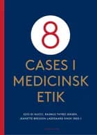8 cases i medicinsk etik af Ezio Di Nucci, Rasmus Thybo Jensen og Martin Ejsing Christensen