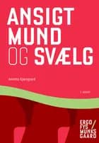 Ansigt, mund og svælg af Annette Kjærsgaard