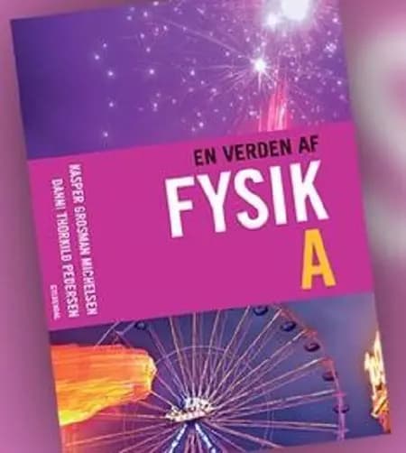 En verden af fysik A af Kasper Grosman Michelsen
