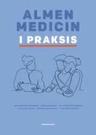 Almen medicin i praksis af Roar Maagaard, Niels Bentzen, Thomas Drivsholm, Ruth Kirk Ertmann, Peter Fentz Haastrup, Dorte Ejg Jarbøl, Jette Kolding Kristensen, Marianne Rosendal, Kaj Sparle Christensen og Mette Asbjørn Neergaard