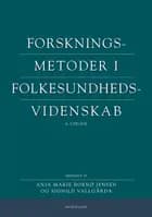 Forskningsmetoder i folkesundhedsvidenskab af Signild Vallgårda, Anja Marie Bornø Jensen og Ivana Bogicevic