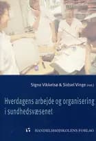 Hverdagens arbejde og organisering