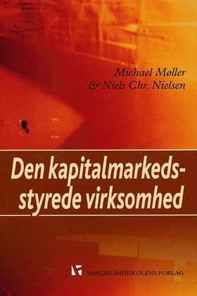 Den kapitalmarkedsstyrede virksomhed af Michael Møller
