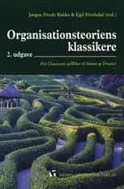 Organisationsteoriens klassikere af Jørgen Frode Bakka og Egil Fivelsdal
