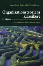 Organisationsteoriens klassikere af Jørgen Frode Bakka & Egil Fivelsdal