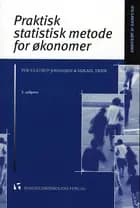 Praktisk statistisk metode for økonomer af Per Ulstrup Johansen og Mikael Trier