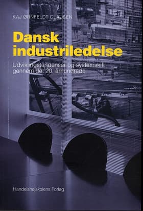 Dansk industriledelse af Kaj Ørnfeldt Clausen